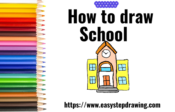 Final  School drawing - Easy Step Drawing